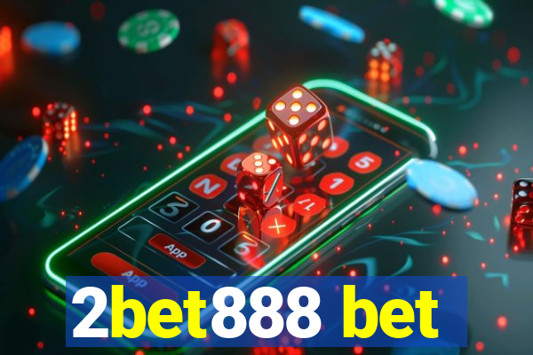 2bet888 bet